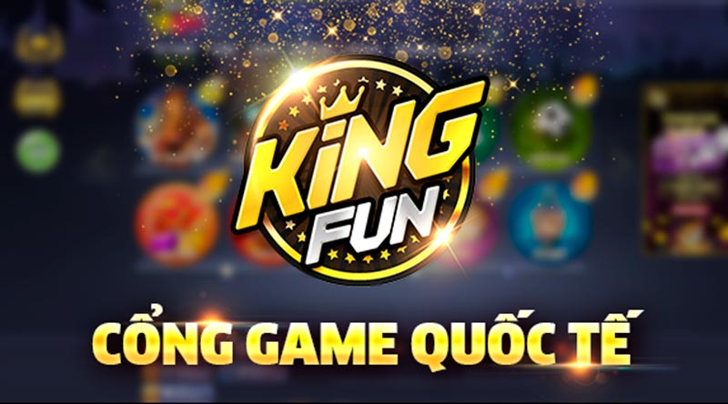 King Fun - Cổng Game Quốc Tế